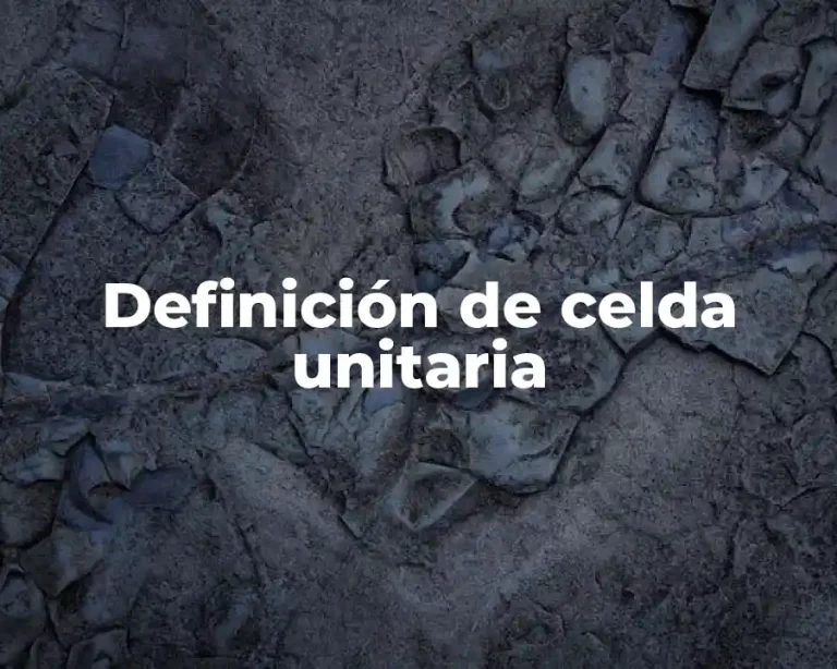 Definición de celda unitaria