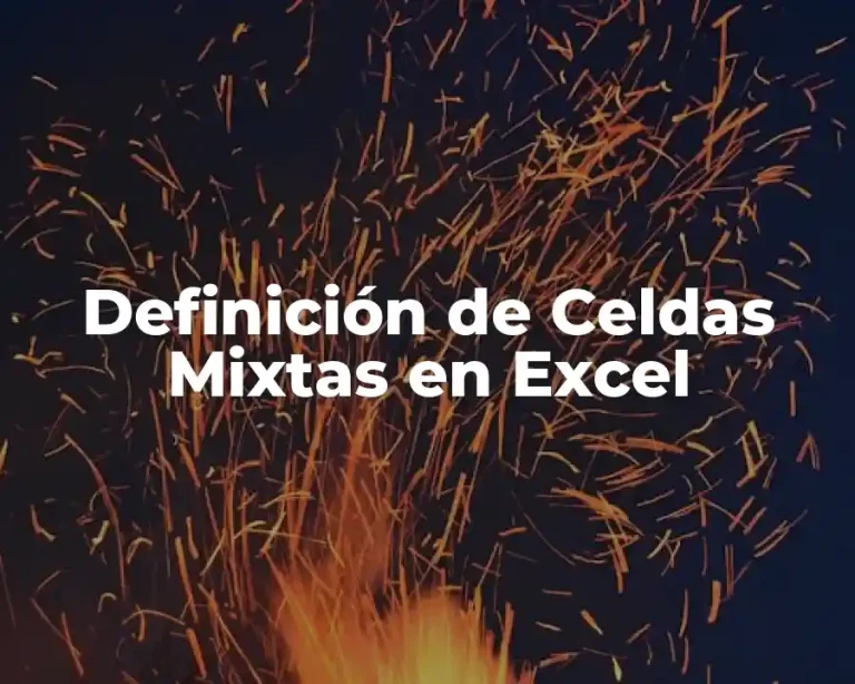Definición de Celdas Mixtas en Excel