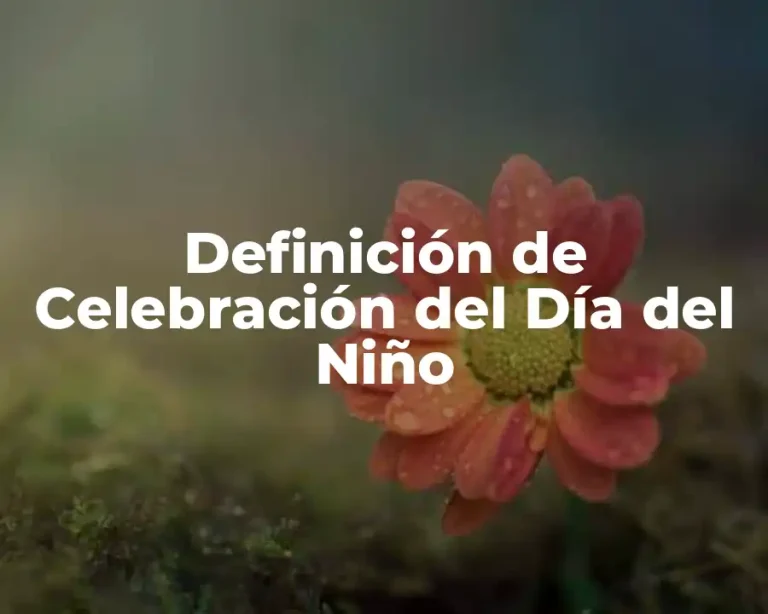 Definición de Celebración del Día del Niño