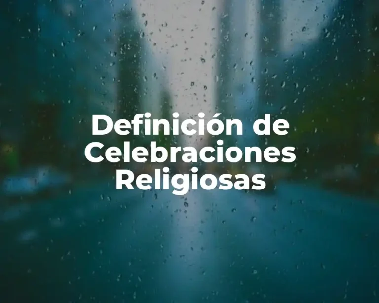 Definición de Celebraciones Religiosas