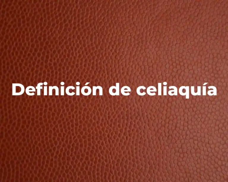 Definición de celiaquía