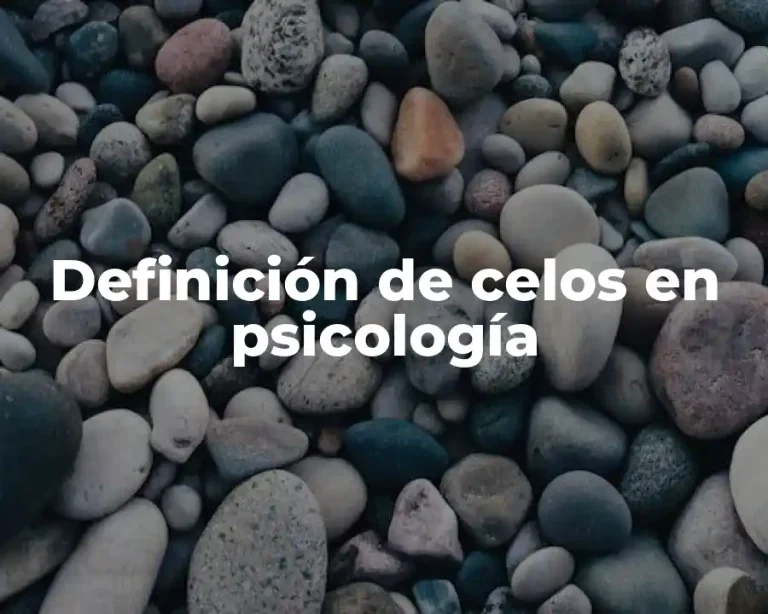 Definición de celos en psicología