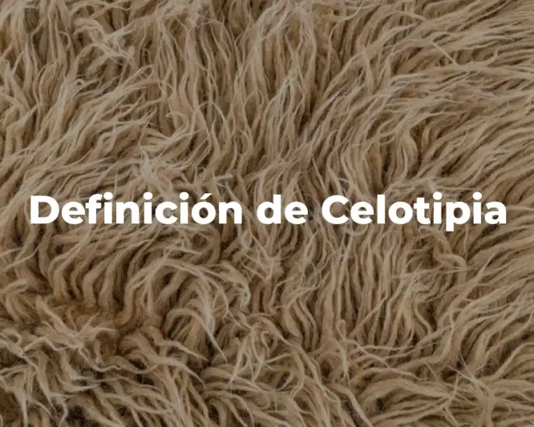 Definición de Celotipia