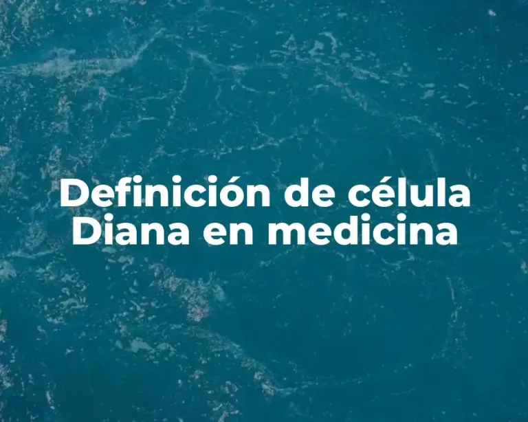 Definición de célula Diana en medicina