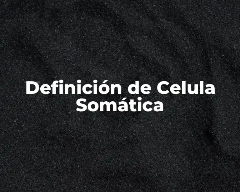 Definición de Celula Somática