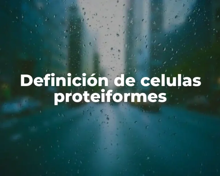 Definición de celulas proteiformes