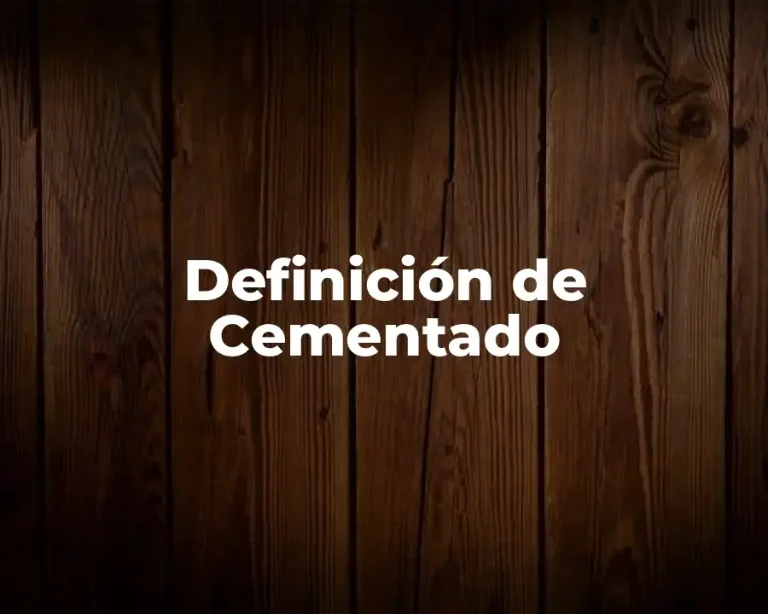 Definición de Cementado