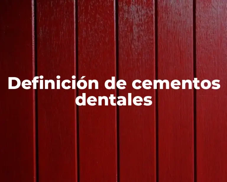Definición de cementos dentales