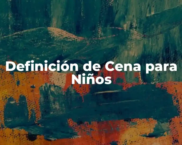 Definición de Cena para Niños