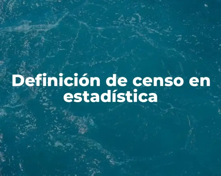 Definición de censo en estadística