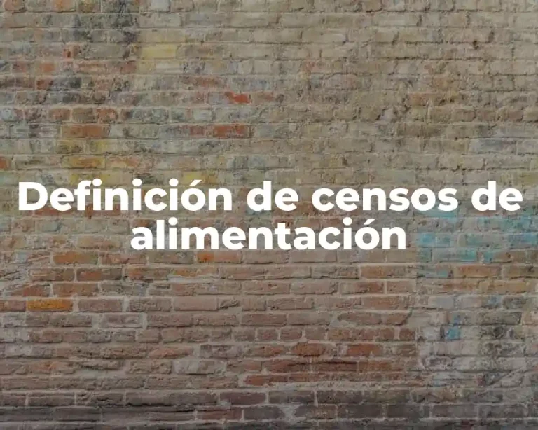 Definición de censos de alimentación