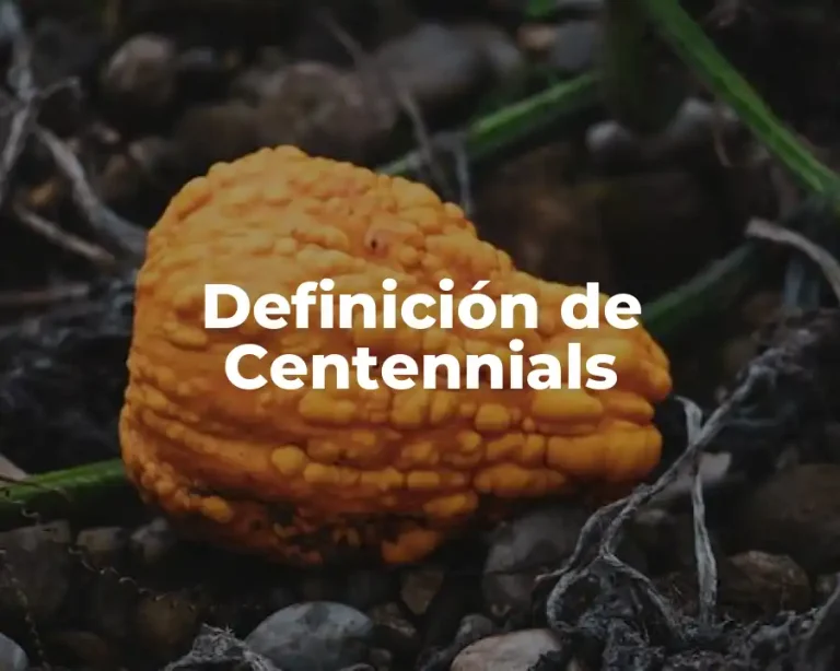 Definición de Centennials