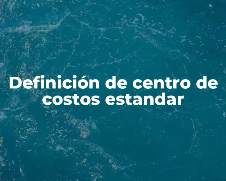 Definición de centro de costos estandar