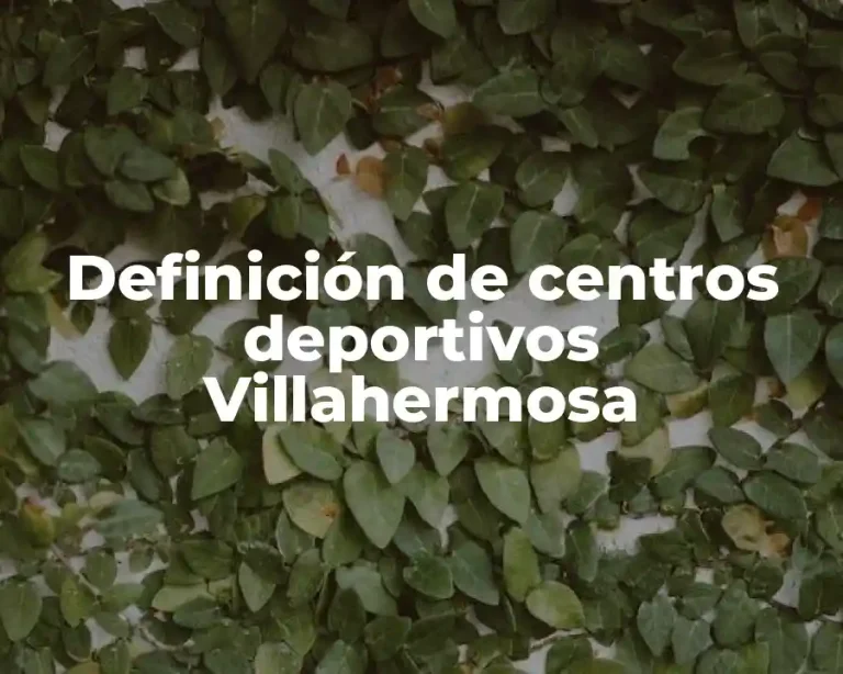 Definición de centros deportivos Villahermosa