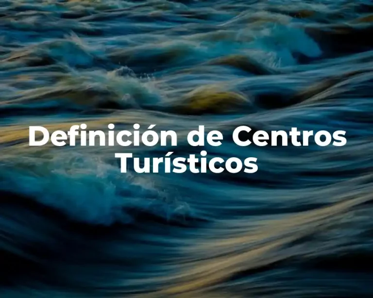 Definición de Centros Turísticos