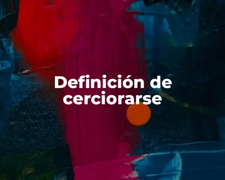 Definición de cerciorarse