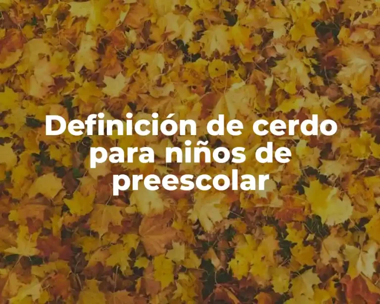 Definición de cerdo para niños de preescolar