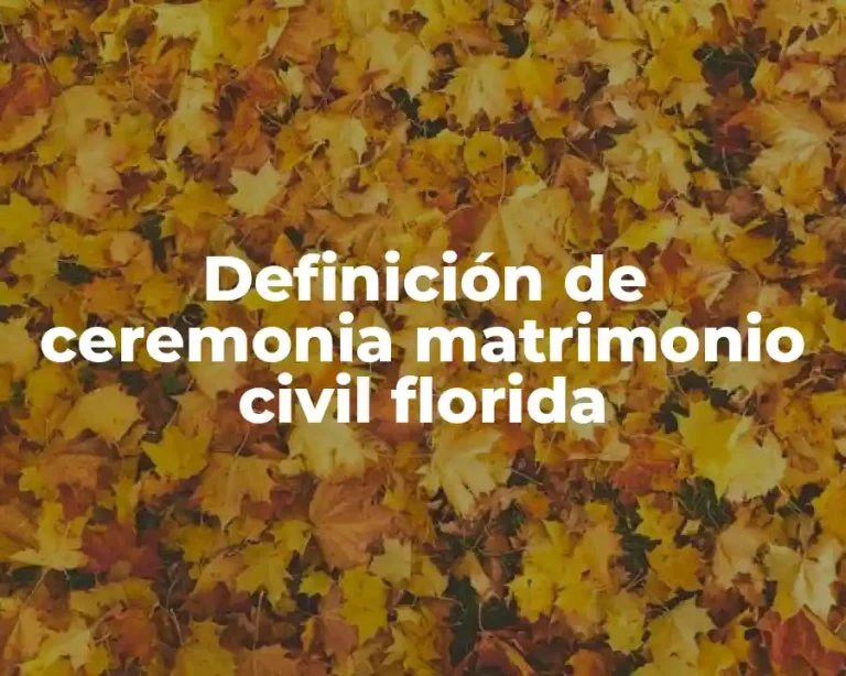 Definición de ceremonia matrimonio civil florida