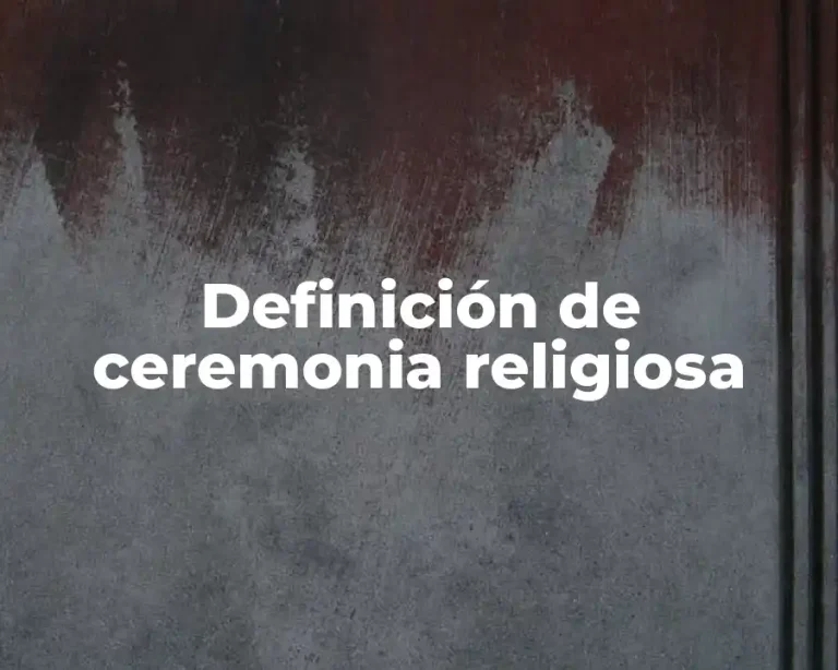 Definición de ceremonia religiosa