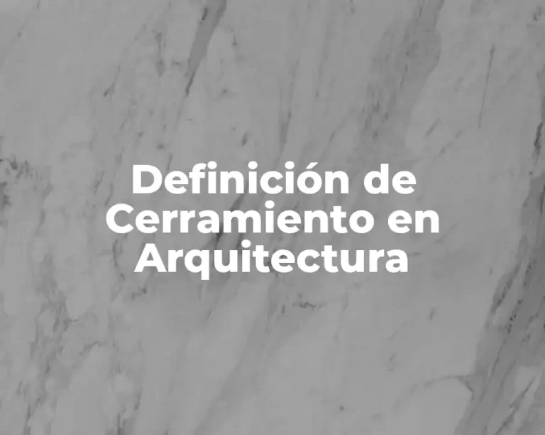 Definición de Cerramiento en Arquitectura