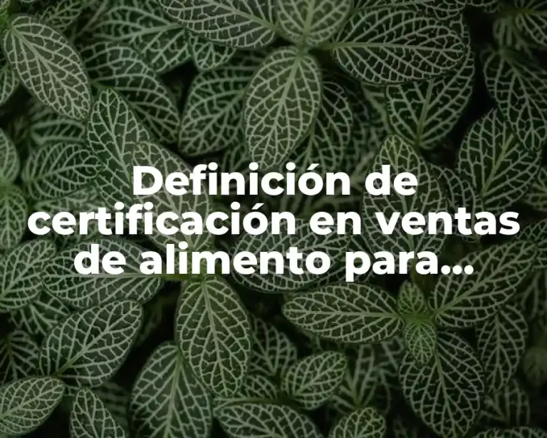 Definición de certificación en ventas de alimento para ganado