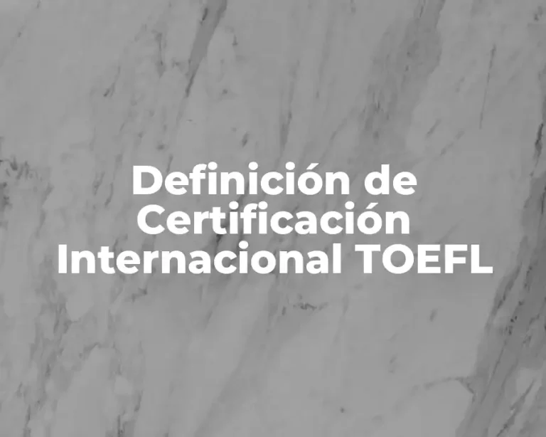 Definición de Certificación Internacional TOEFL
