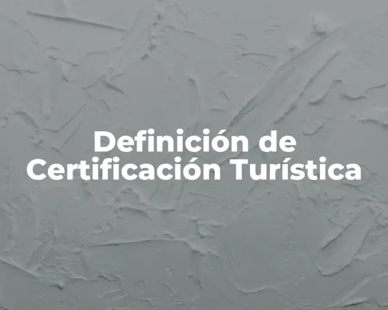 Definición de Certificación Turística