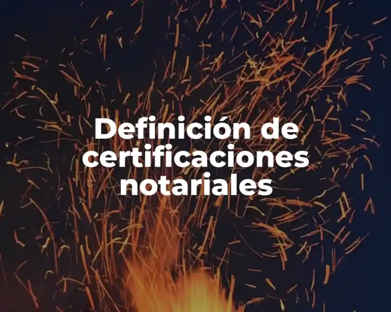 Definición de certificaciones notariales