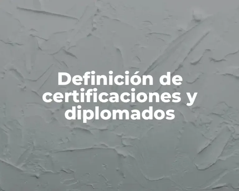 Definición de certificaciones y diplomados
