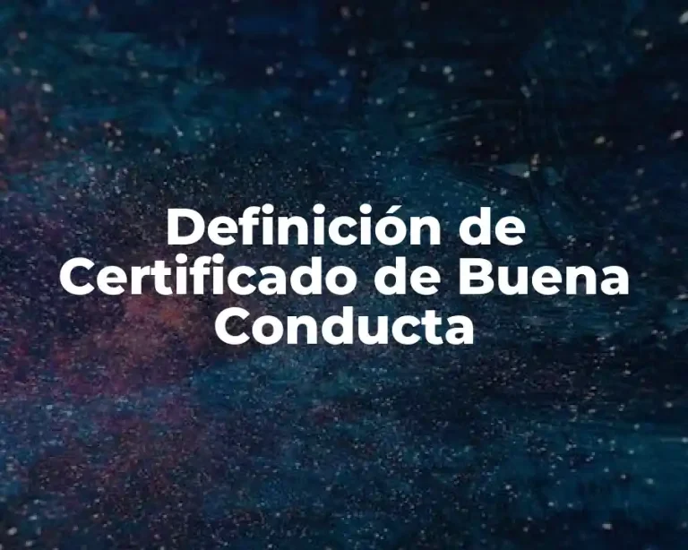 Definición de Certificado de Buena Conducta