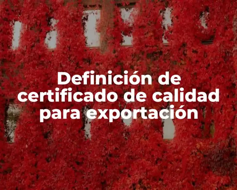 Definición de certificado de calidad para exportación