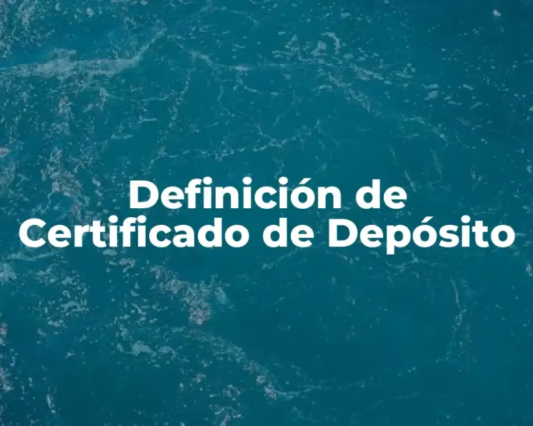Definición de Certificado de Depósito