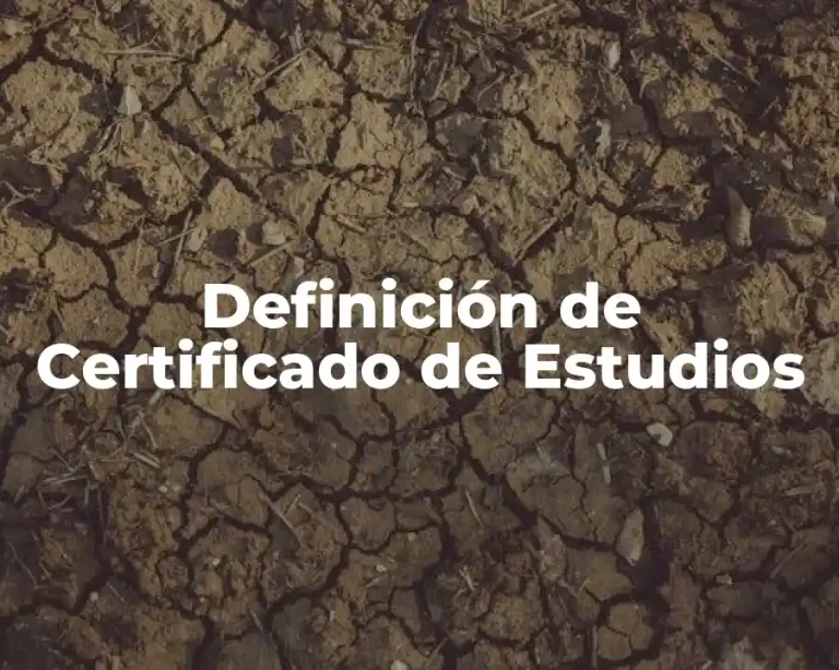 Definición de Certificado de Estudios