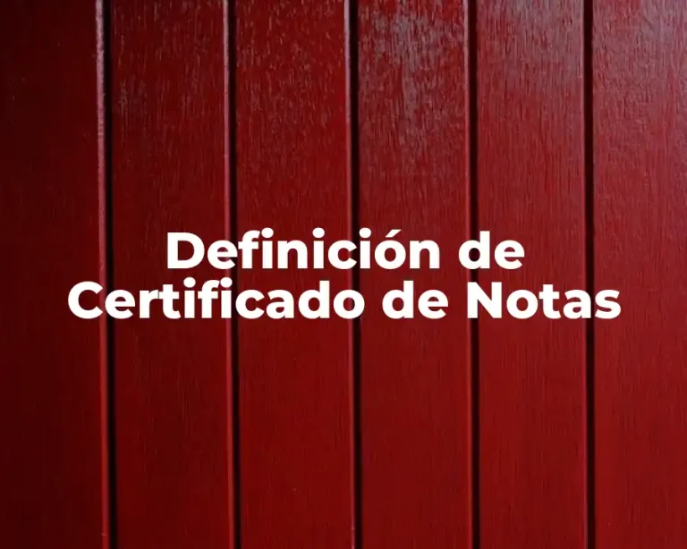 Definición de Certificado de Notas
