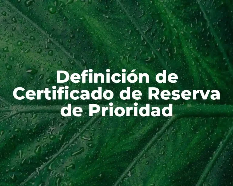Definición de Certificado de Reserva de Prioridad