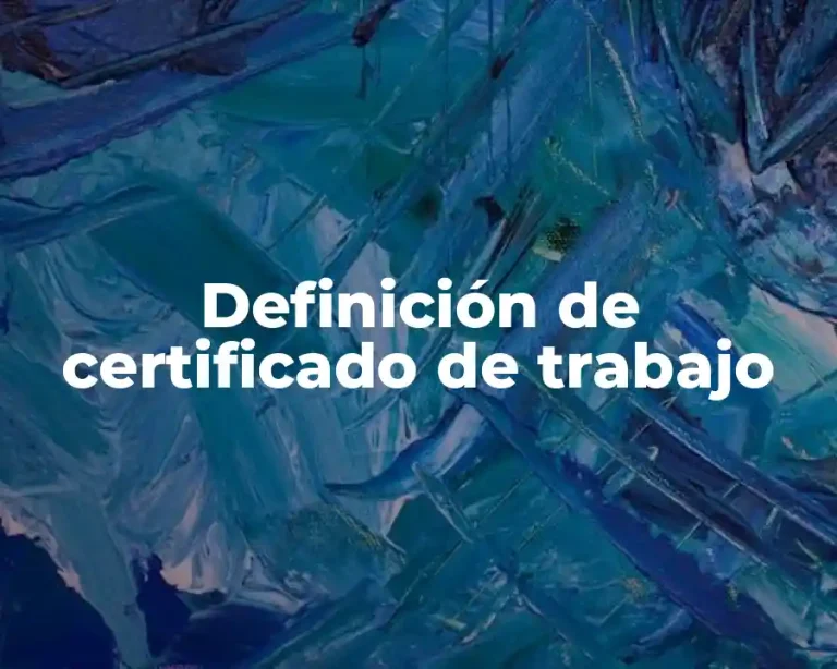 Definición de certificado de trabajo