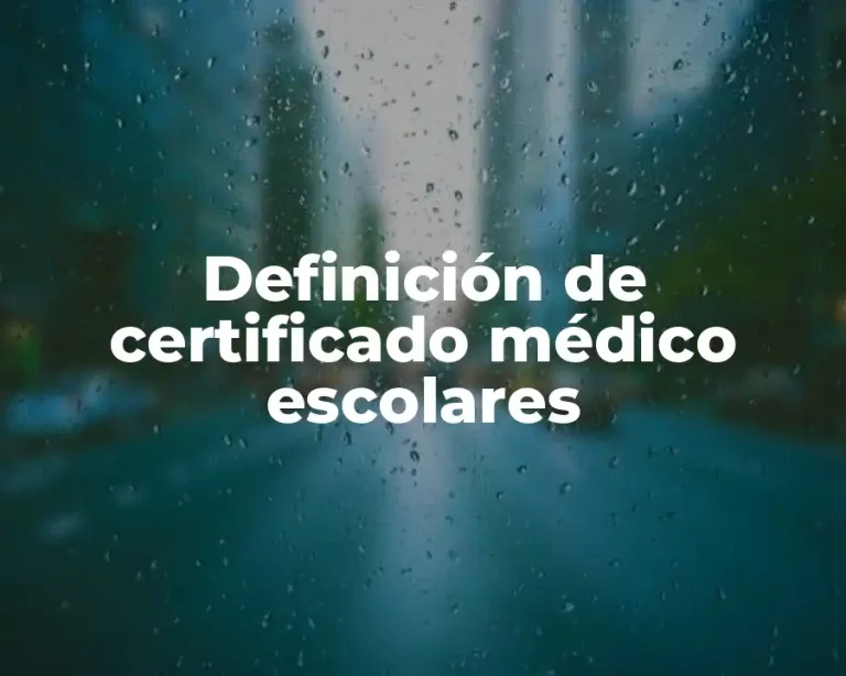Definición de certificado médico escolares