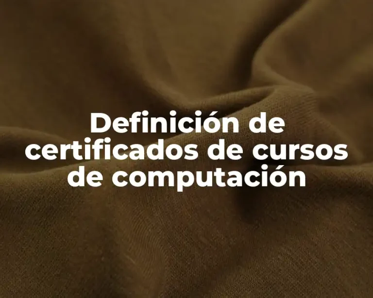 Definición de certificados de cursos de computación