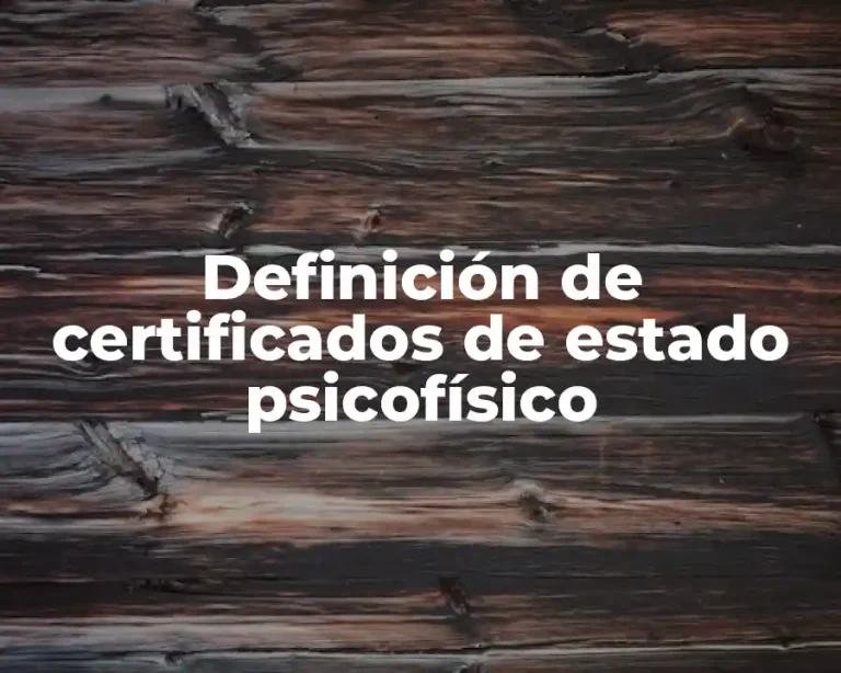 Definición de certificados de estado psicofísico