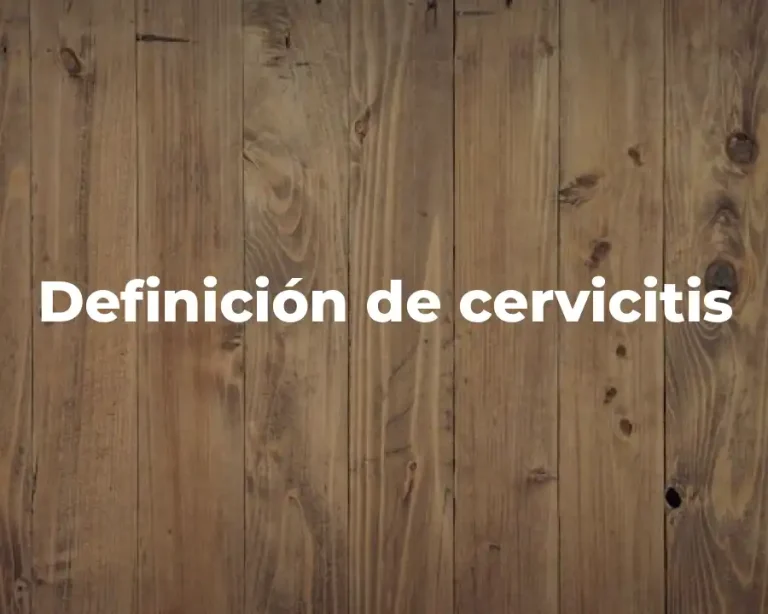 Definición de cervicitis