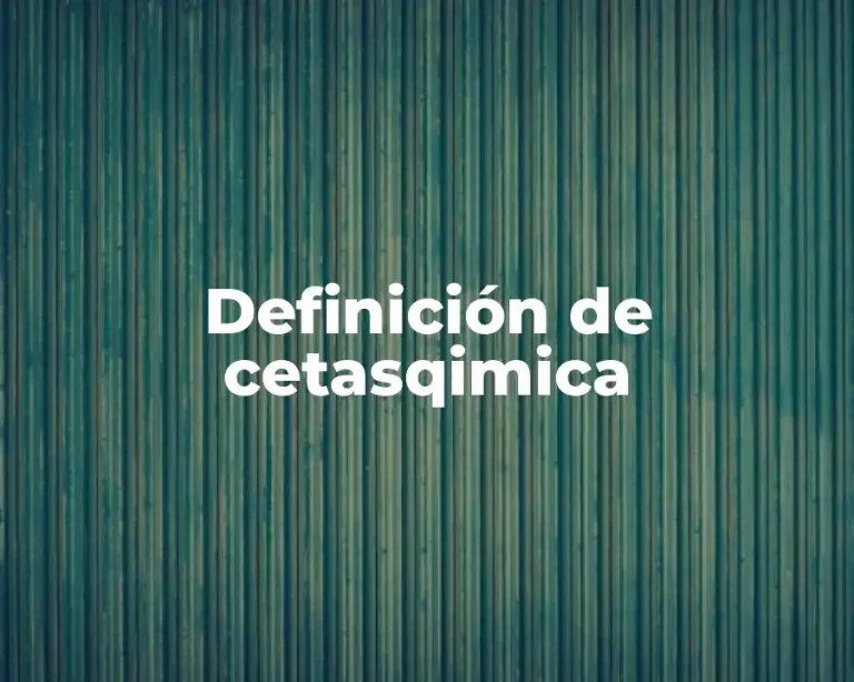 Definición de cetasqimica