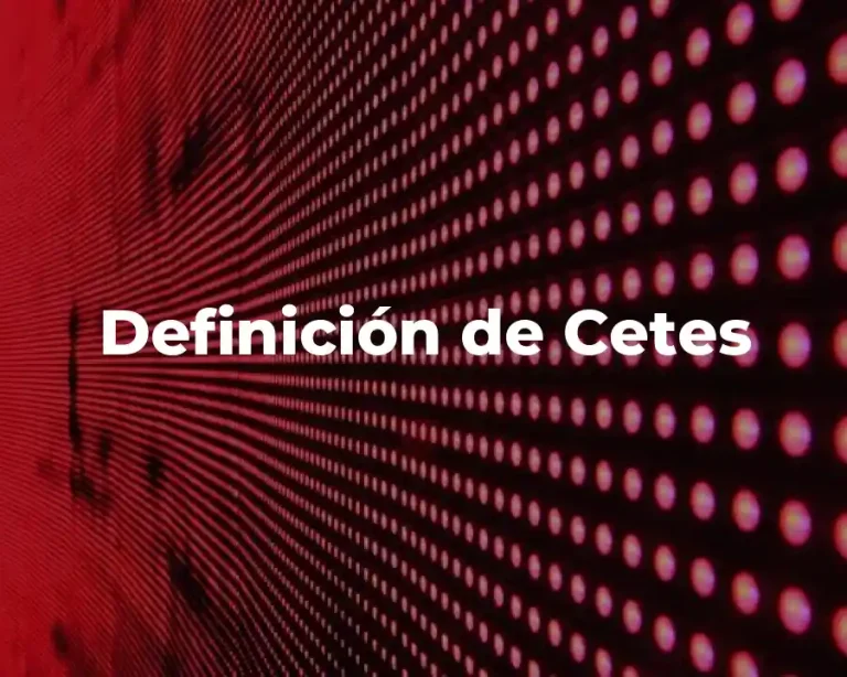 Definición de Cetes