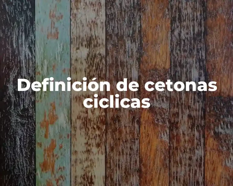 Definición de cetonas ciclicas