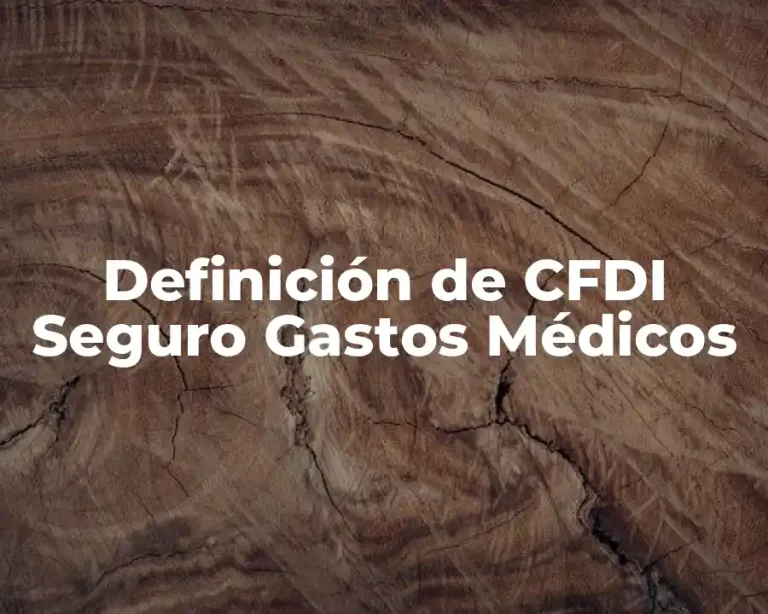 Definición de CFDI Seguro Gastos Médicos