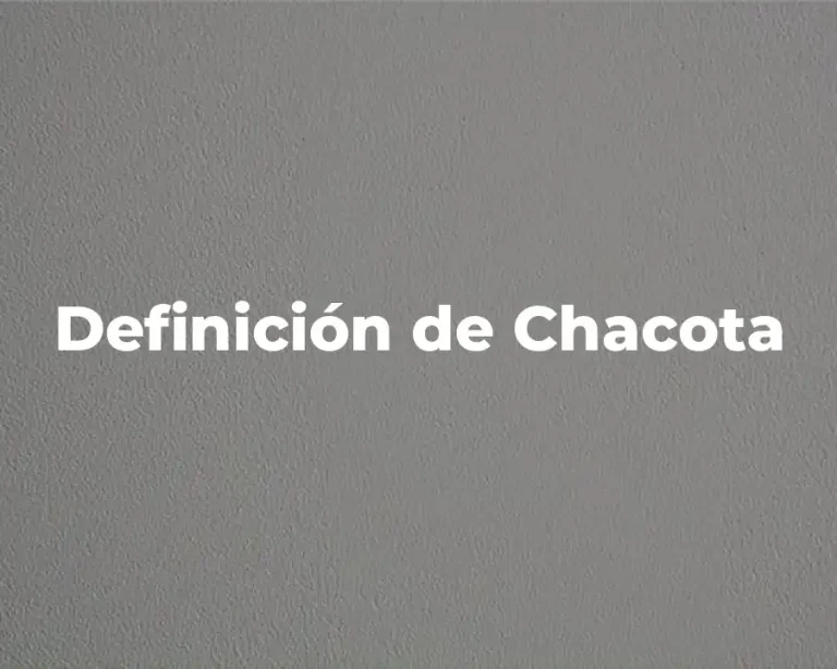 Definición de Chacota