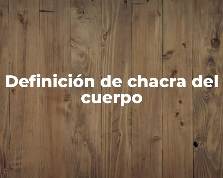Definición de chacra del cuerpo