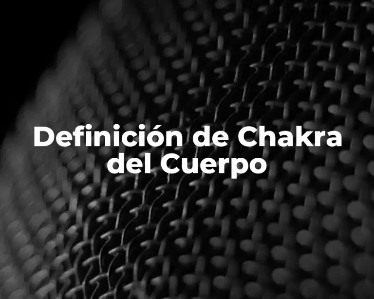 Definición de Chakra del Cuerpo
