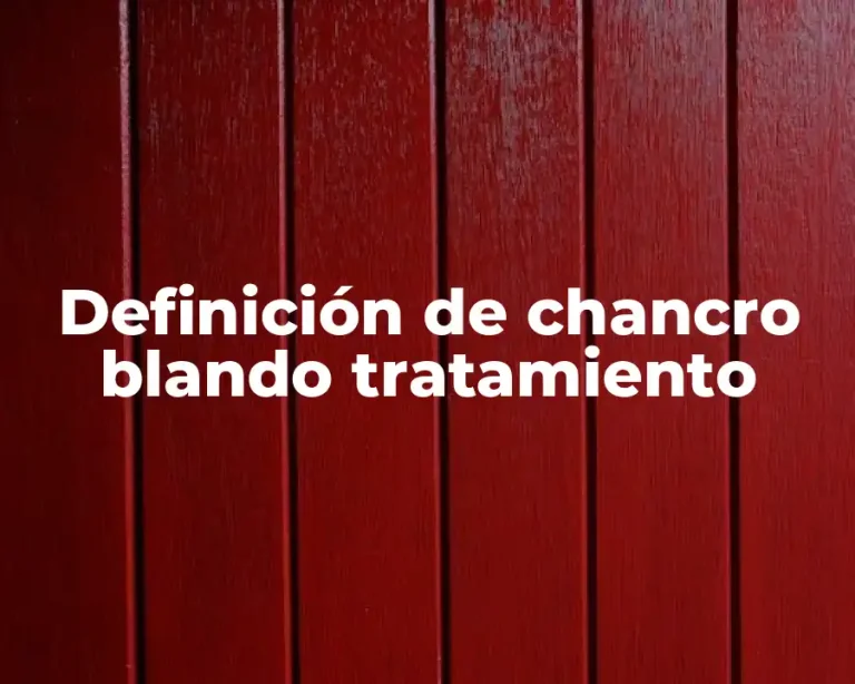 Definición de chancro blando tratamiento