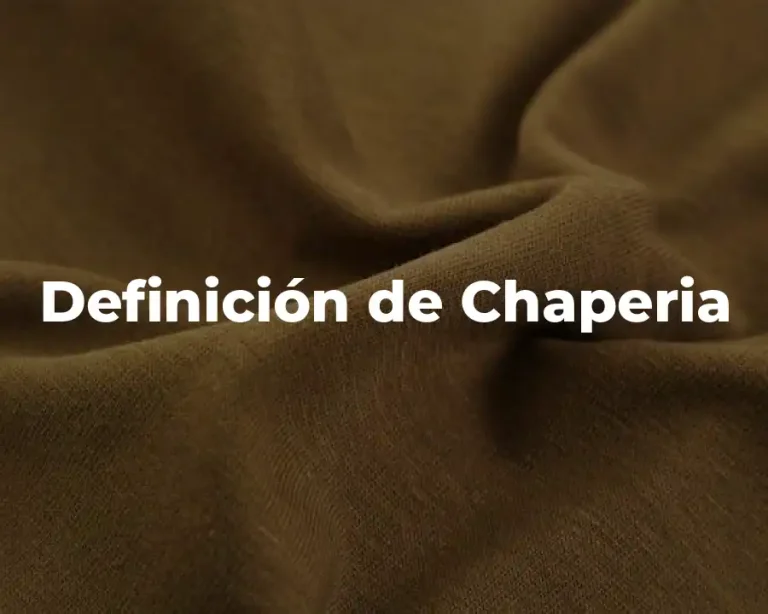 Definición de Chaperia