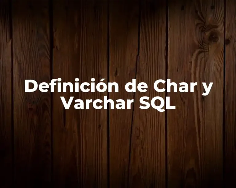 Definición de Char y Varchar SQL